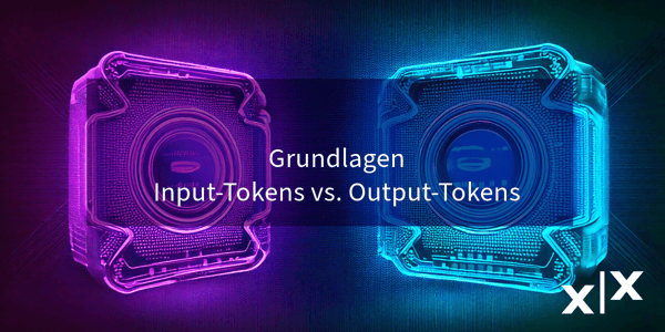 Featurebild News + Blog XX - ab Juli 2024-1-Grundlagen-Input-output-tokens